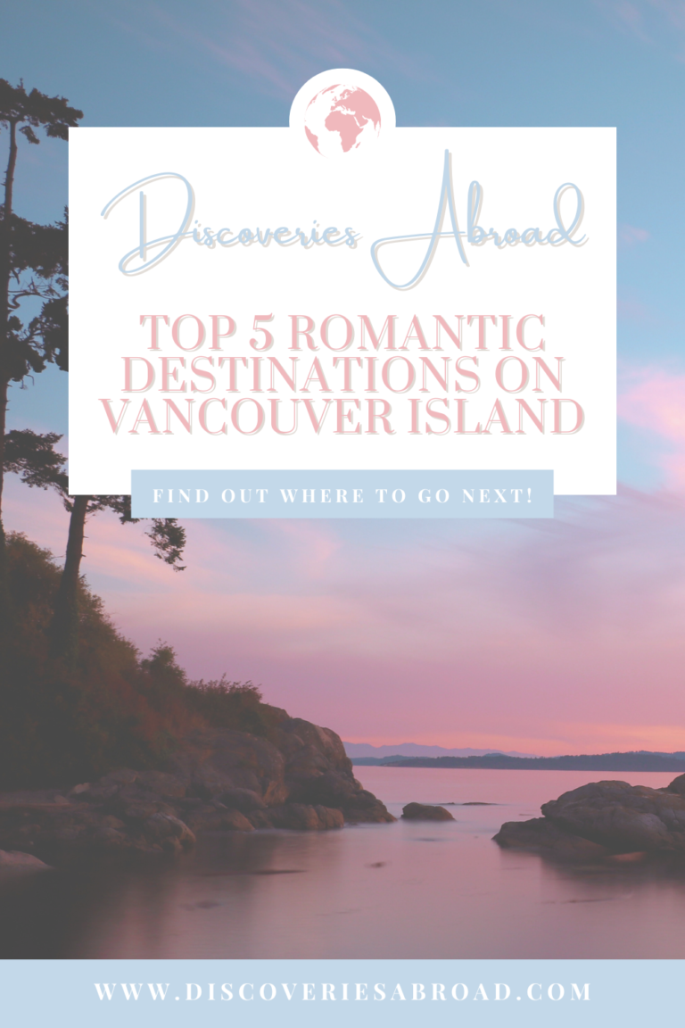 Discoveries Abroad: "Top 5 Romantic Destinations on Vancouver Island" Find Your Perfect Getaway.