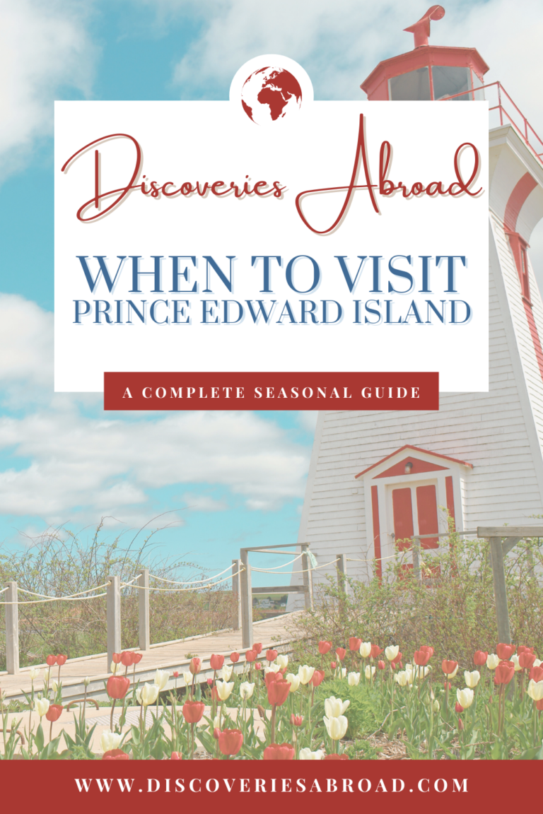 Discoveries Abroad: When to Visit Prince Edward Island. A complete seasonal guide.